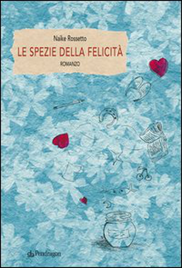 Le spezie della felicità - Librerie.coop Le spezie della felicità - Librerie.coop