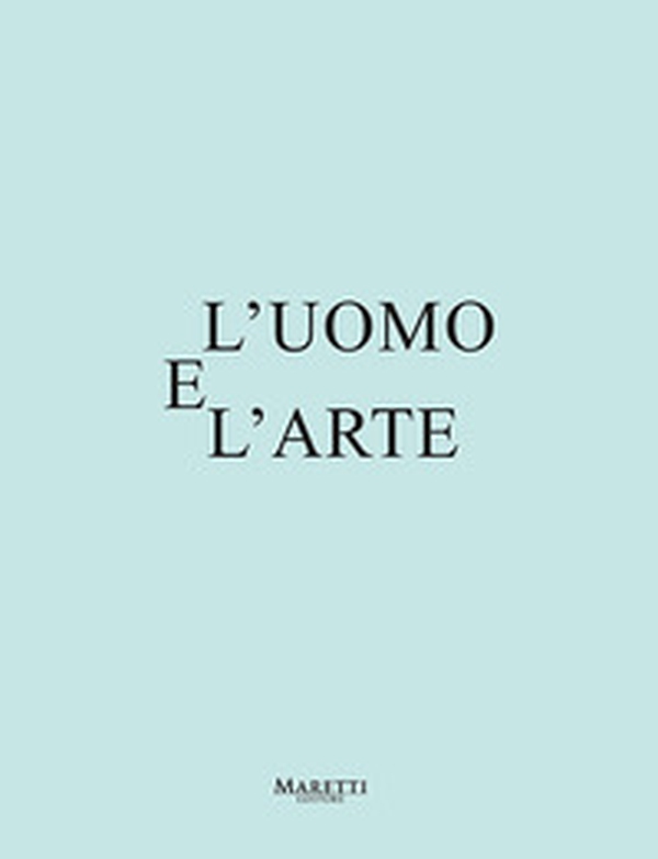 L'uomo e l'arte - Librerie.coop L'uomo e l'arte - Librerie.coop