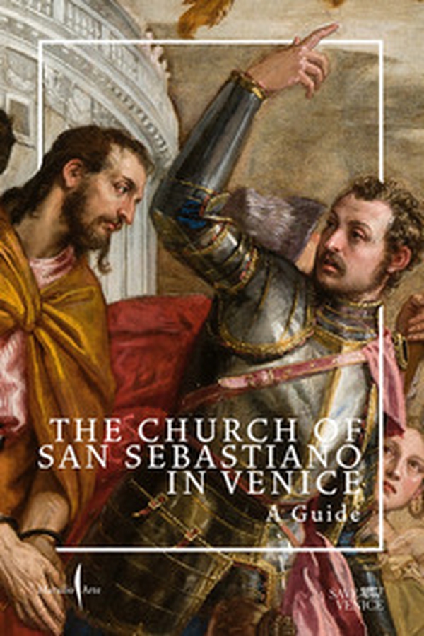 The Church of San Sebastiano in Venice. A guide - Librerie.coop The Church of San Sebastiano in Venice. A guide - Librerie.coop