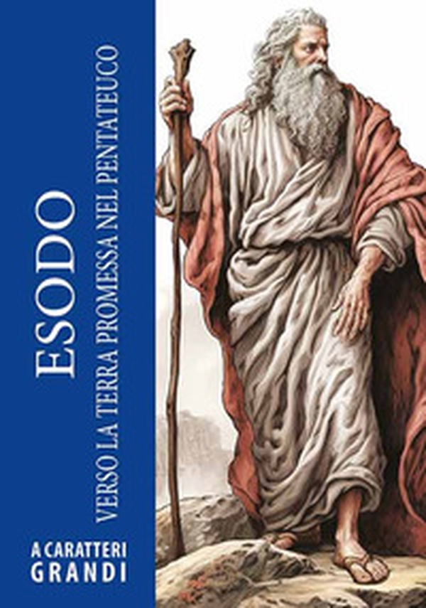 Esodo. Verso la terra promessa nel Pentateuco - Librerie.coop Esodo. Verso la terra promessa nel Pentateuco - Librerie.coop