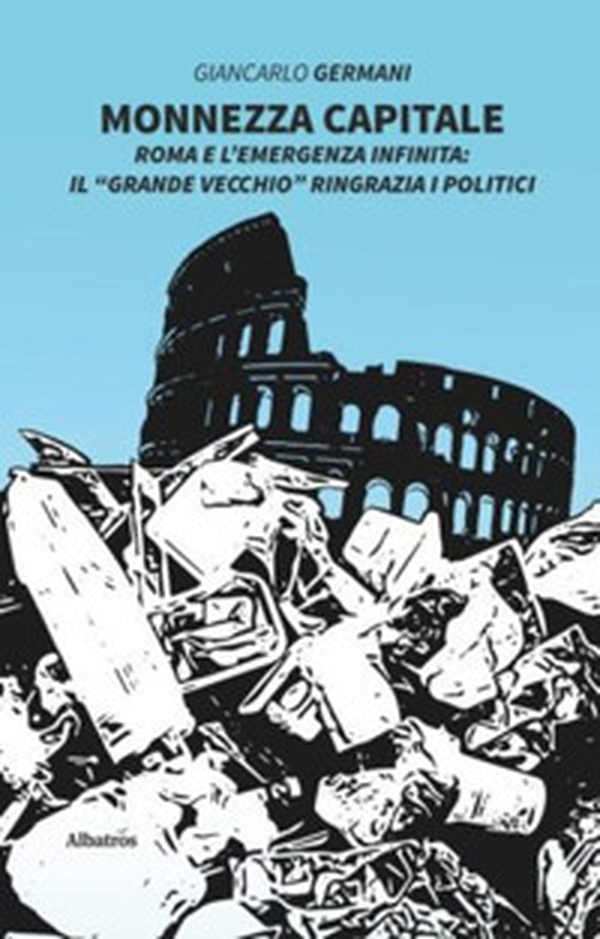Monnezza capitale - Librerie.coop Monnezza capitale - Librerie.coop