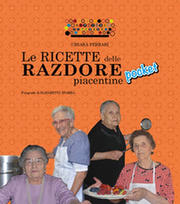 Le ricette delle razdore piacentine Pocket - Librerie.coop Le ricette delle razdore piacentine Pocket - Librerie.coop