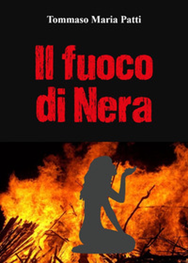 Il fuoco di Nera - Librerie.coop Il fuoco di Nera - Librerie.coop