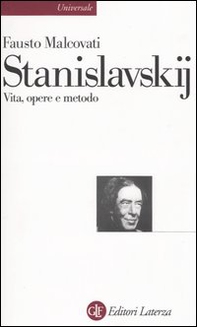 Stanislavskij. Vita, opere e metodo - Librerie.coop