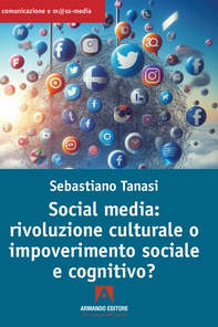 Social media: rivoluzione culturale o impoverimento sociale e cognitivo? - Librerie.coop Social media: rivoluzione culturale o impoverimento sociale e cognitivo? - Librerie.coop