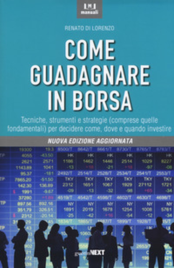 Come guadagnare in borsa - Librerie.coop Come guadagnare in borsa - Librerie.coop