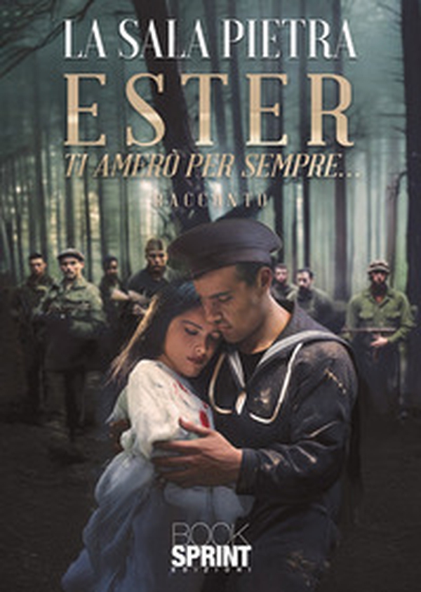 Ester. Ti amerò per sempre... - Librerie.coop Ester. Ti amerò per sempre... - Librerie.coop