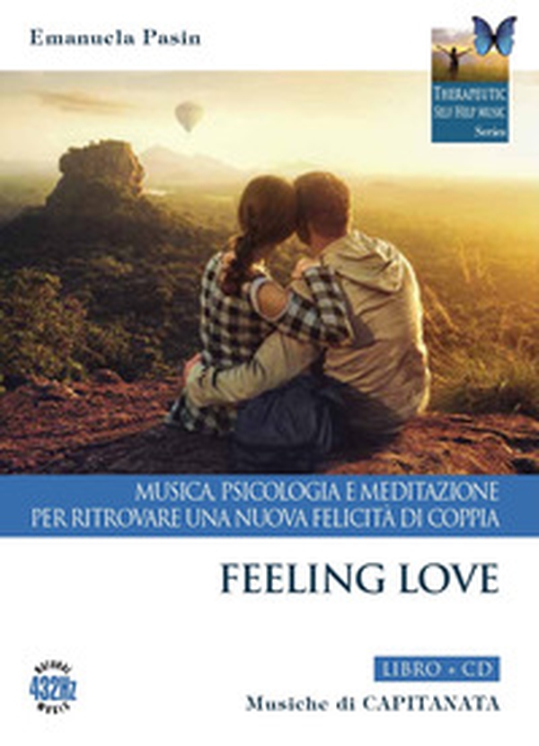 Feeling love. Musica, psicologia e meditazione per ritrovare una nuova felicità di coppia - Librerie.coop Feeling love. Musica, psicologia e meditazione per ritrovare una nuova felicità di coppia - Librerie.coop