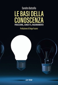 Le basi della conoscenza. Percezione, concetti, ragionamento - Librerie.coop