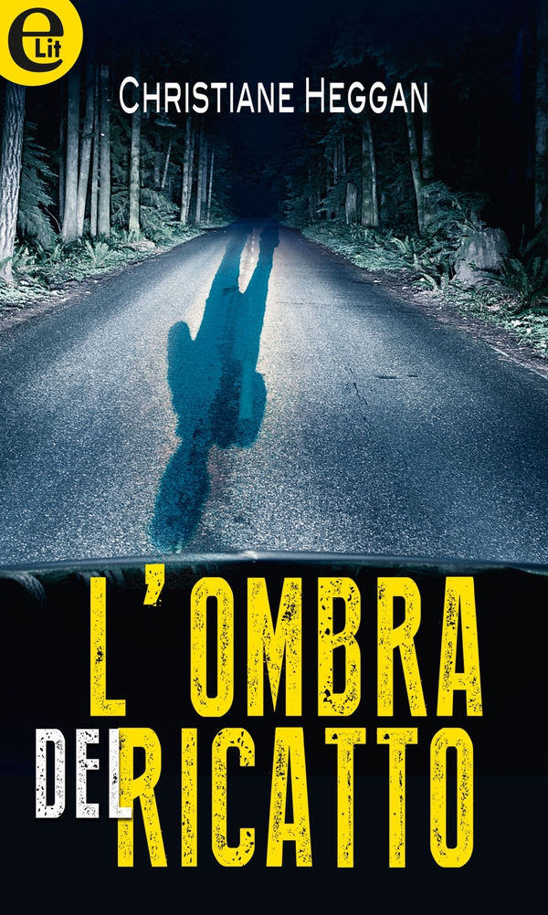 L'ombra del ricatto (eLit) - Librerie.coop L'ombra del ricatto (eLit) - Librerie.coop