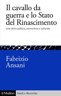 Il cavallo da guerra e lo Stato del Rinascimento - Librerie.coop Il cavallo da guerra e lo Stato del Rinascimento - Librerie.coop