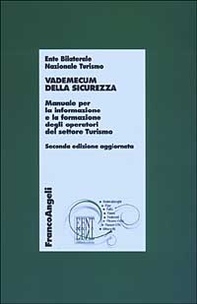 Vademecum della sicurezza. Manuale per l'informazione e la formazione degli operatori del settore turismo - Librerie.coop