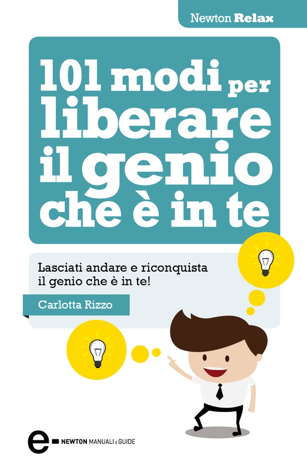 101 modi per liberare il genio che è in te - Librerie.coop 101 modi per liberare il genio che è in te - Librerie.coop