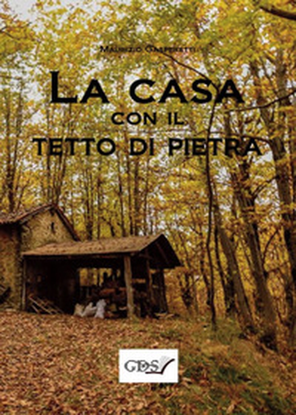 La casa con il tetto di pietra - Librerie.coop La casa con il tetto di pietra - Librerie.coop