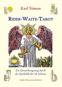 Das Rider-Waite-Tarot. Ein Einweihungsweg durch die Symbolik der 78 Arkana - Librerie.coop