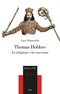 Thomas Hobbes. La religione e la coscienza - Librerie.coop