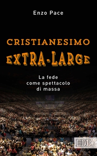 Cristianesimo extra-large - Librerie.coop Cristianesimo extra-large - Librerie.coop