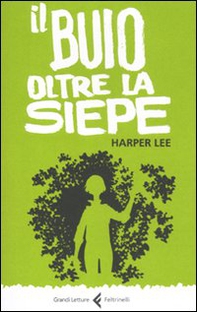 Il buio oltre la siepe - Librerie.coop