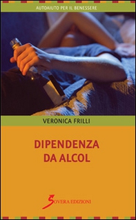 Dipendenza da alcol - Librerie.coop Dipendenza da alcol - Librerie.coop