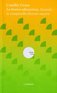 La buona educazione. Quando la campanella diventa musica - Librerie.coop