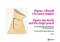 Pipeta, i diavoli e la sacca magica-Pipeta, the devils and the magic pouch. Favole popolari piemontesi di nonno Renzo - Librerie.coop