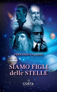 Siamo figli delle stelle - Librerie.coop Siamo figli delle stelle - Librerie.coop