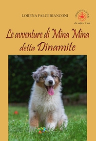 Le avventure di Mina Mina detta Dinamite - Librerie.coop