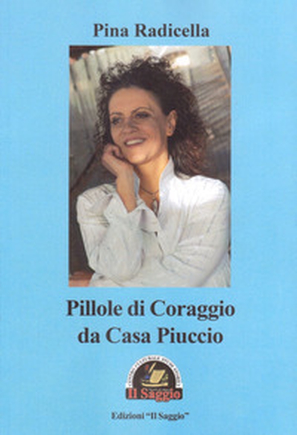 Pillole di coraggio da Casa Piuccio - Librerie.coop Pillole di coraggio da Casa Piuccio - Librerie.coop