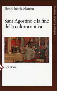 Sant'Agostino e la fine della cultura antica - Librerie.coop