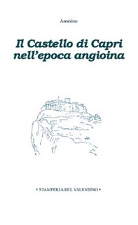 Il castello di Capri nell'epoca angioina - Librerie.coop