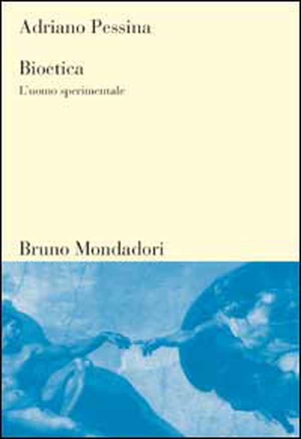 Bioetica. L'uomo sperimentale - Librerie.coop Bioetica. L'uomo sperimentale - Librerie.coop