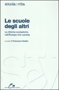 Le scuole degli altri. Le riforme scolastiche nell'Europa che cambia - Librerie.coop Le scuole degli altri. Le riforme scolastiche nell'Europa che cambia - Librerie.coop