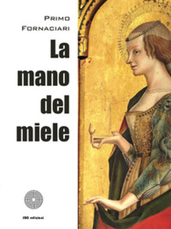 La mano del miele - Librerie.coop La mano del miele - Librerie.coop