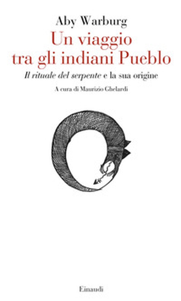 Un viaggio tra gli indiani Pueblo. «Il rituale del serpente» e la sua origine - Librerie.coop