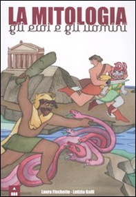 La mitologia. Gli eroi e gli uomini - Librerie.coop La mitologia. Gli eroi e gli uomini - Librerie.coop