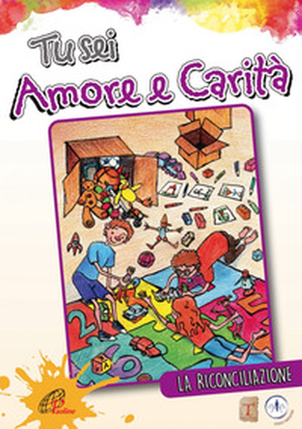 Tu sei amore e carità. La riconciliazione - Librerie.coop Tu sei amore e carità. La riconciliazione - Librerie.coop