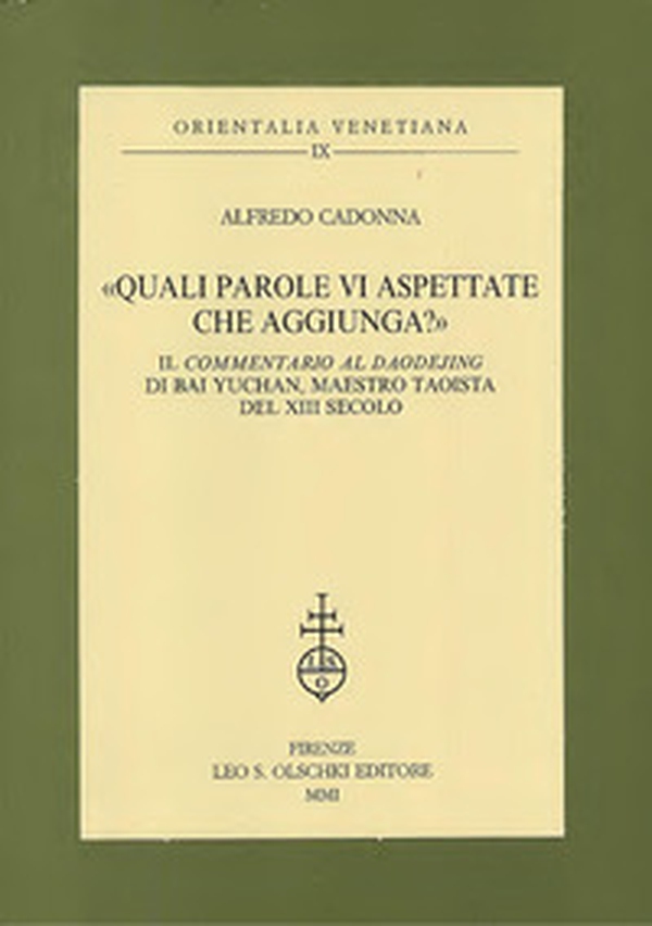 «Quali parole vi aspettate che aggiunga?». Il «Commentario al Daodejing» di Bai Yuchan, maestro taoista del XIII secolo - Librerie.coop «Quali parole vi aspettate che aggiunga?». Il «Commentario al Daodejing» di Bai Yuchan, maestro taoista del XIII secolo - Librerie.coop
