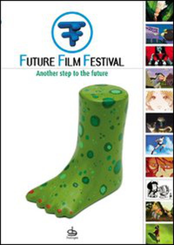 Future film festival 2007. Another step to the future - Librerie.coop Future film festival 2007. Another step to the future - Librerie.coop