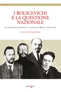 I bolscevichi e la questione nazionale. La polemica tra Lenin e il «gruppo di Baugy» (1915-1916) - Librerie.coop