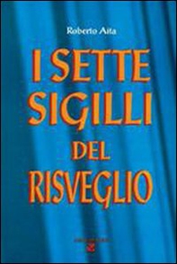 I sette sigilli del risveglio - Librerie.coop