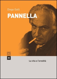 Pannella. La vita e l'eredità - Librerie.coop Pannella. La vita e l'eredità - Librerie.coop