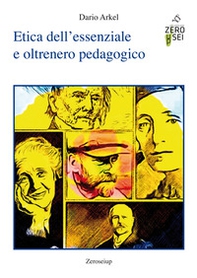 Etica dell'essenziale e oltrenero pedagogico - Librerie.coop