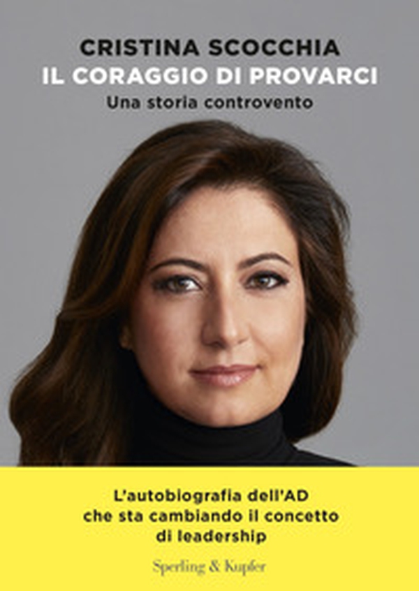 Il coraggio di provarci. Una storia controvento - Librerie.coop Il coraggio di provarci. Una storia controvento - Librerie.coop