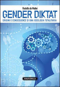 Gender diktat. Origini e conseguenze di una ideologia totalitaria - Librerie.coop