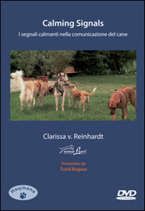 Calming signals. I segnali calmanti nella comunicazione del cane. DVD - Librerie.coop Calming signals. I segnali calmanti nella comunicazione del cane. DVD - Librerie.coop