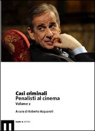 Casi criminali. Penalisti al cinema - Vol. 2 - Librerie.coop