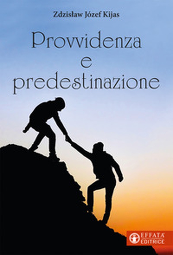 Provvidenza e predestinazione - Librerie.coop Provvidenza e predestinazione - Librerie.coop