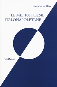Le mie 100 poesie italonapoletane - Librerie.coop