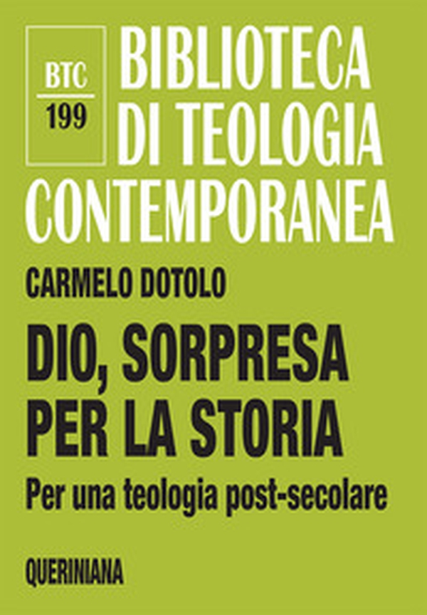 Dio, sorpresa per la storia. Per una teologia post-secolare - Librerie.coop Dio, sorpresa per la storia. Per una teologia post-secolare - Librerie.coop