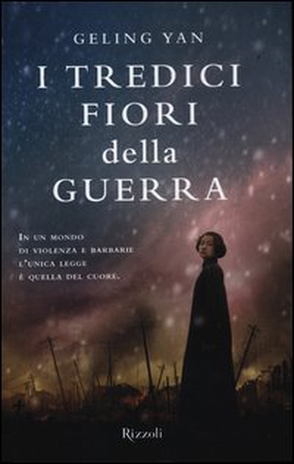 I tredici fiori della guerra - Librerie.coop I tredici fiori della guerra - Librerie.coop